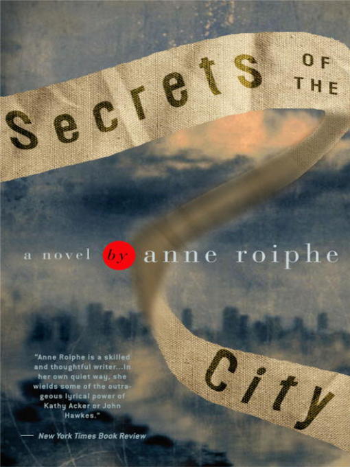 Title details for Secrets of the City by Anne Roiphe - Available